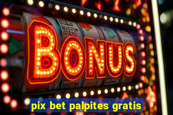 pix bet palpites gratis